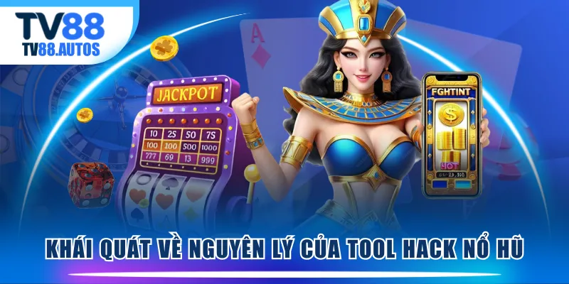 Khái quát về nguyên lý của tool hack nổ hũ